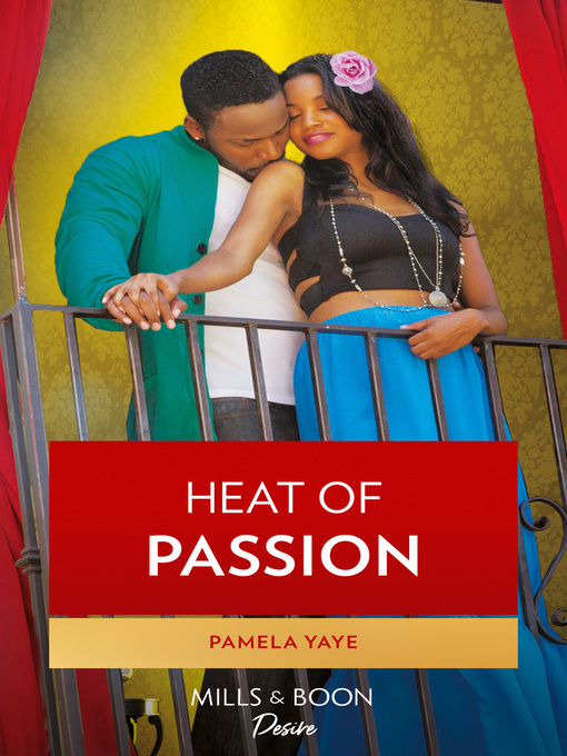 Title details for Heat of Passion by Pamela Yaye - Available